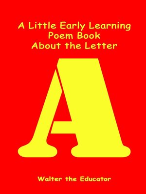 cover image of A Little Early Learning Poem Book About the Letter A